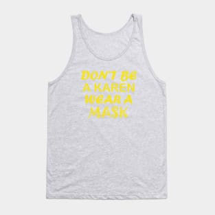 Don't Be A Karen Wear A Mask Tank Top